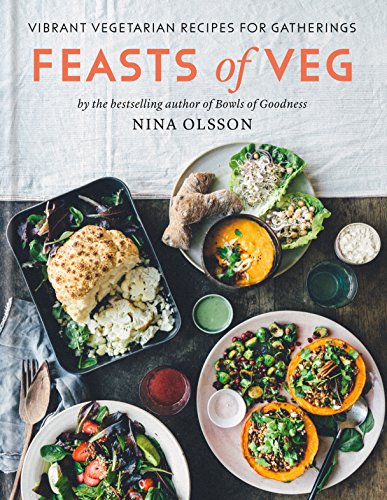 Feasts of Veg: Vibrant vegetarian recipes for gatherings (English Edition)