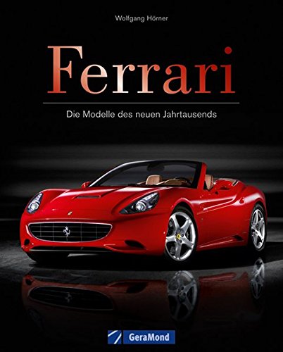 Ferrari: Die Modelle des neuen Jahrtausends
