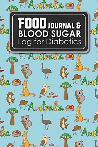 Food Journal & Blood Sugar Log for Diabetics: Blood Glucose Testing Log Sheet, Diabetes Tracking Journal, Glucose Tracker, Cute Australia Cover: Volume 94