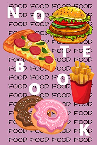 FOOD NOTEBOOK: FAST FOOD WRITING PAD