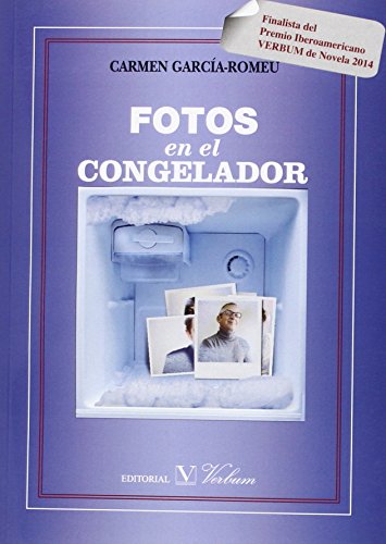FOTOS EN EL CONGELADOR (Narrativa)