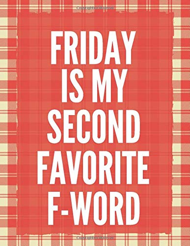Friday is My Second Favorite F-Word: Blank Lined Notebook / Journal - Tartan Design