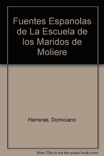 Fuentes Espanolas de "La Escuela de los Maridos" de Moliere