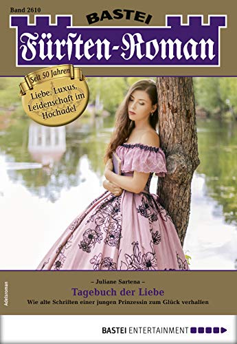 Fürsten-Roman 2610 - Adelsroman: Tagebuch der Liebe (German Edition)