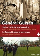 GENERAL GUISAN: 1960-2010 50e ANNIVERSAIRE/LE GENERAL GUISAN ET SON TEMPS