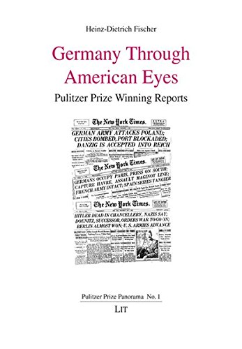 Germany Through American Eyes: Pulitzer Prize Winning Reports (Pulitzer Prize Panorama)