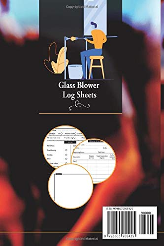 Glass blower log sheets  - 120 pages the details of your works: Record the steps of your creations | Kiln gestion, comments and Sketch | Log book ... Soft cover | Handy size 6x9 pouce | 120 pages
