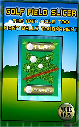 Golf Field Slicer : el hoyo 18 torneo demasiadas pelotas - gold edition