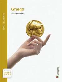 GRIEGO SERIE DESCIFRA BTO SABER HACER - 9788429477313