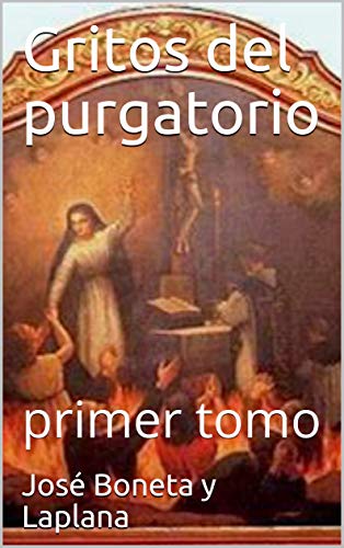 Gritos del purgatorio: primer tomo