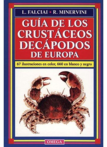 GUIA DE CRUSTACEOS DECAPODOS DE EUROPA (GUIAS DEL NATURALISTA-PECES-MOLUSCOS-BIOLOGIA MARINA)