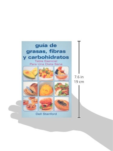 Guia de Grasas, Fibras y Carbohidratos: Tabla Esencial Para una Dieta Sana