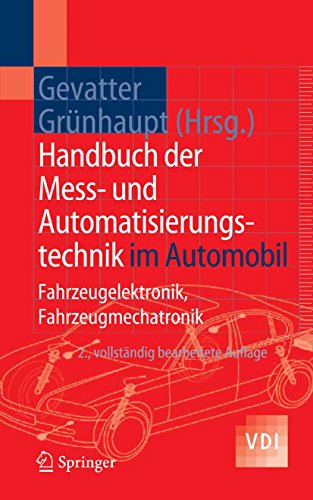 Handbuch der Mess- und Automatisierungstechnik im Automobil: Fahrzeugelektronik, Fahrzeugmechatronik (VDI-Buch) (German Edition)