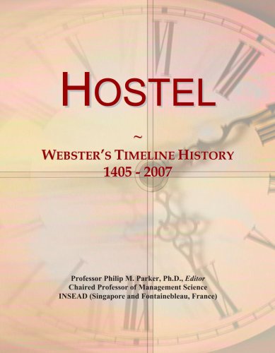 Hostel: Webster's Timeline History, 1405 - 2007