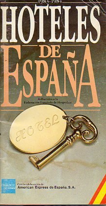 HOTELES DE ESPAÑA. Adheridos a la Federación Española de Hospedaje.