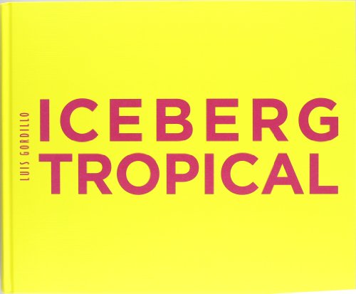 Iceberg tropical. Luis Gordillo. Antológica 1959-2007