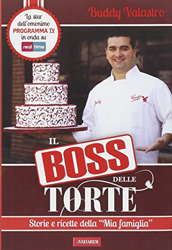 Il boss delle torte. Storie e ricette della «mia famiglia» (Personaggi)