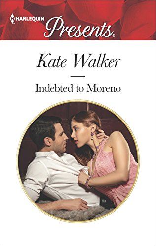 Indebted to Moreno (Harlequin Presents Book 3471) (English Edition)