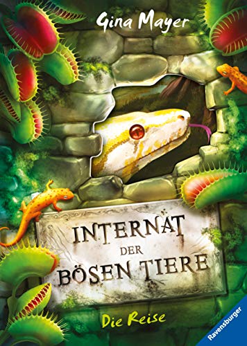 Internat der bösen Tiere, Band 3: Die Reise (German Edition)