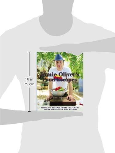Jamie Oliver's Food Escapes: Over 100 Recipes from the Great Food Regions of the World