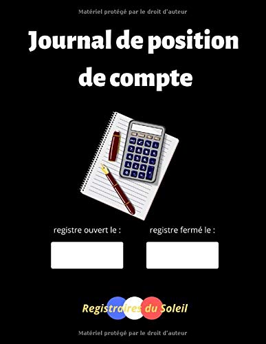 Journal de position de compte: Carnet de gestion pour usage privé 120 pages