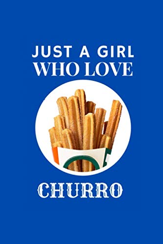 Just A Girl Who Love Churro: Trendy Wide Lined Journal for School and College for Writing & Notes
