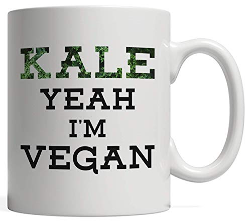 Kale Yeah I'm Vegan, una taza de regalo vegetariana y vegana divertida | Comer alimentos limpios y frescos, vivir crudo y verde. ¡Vida basada en plantas!