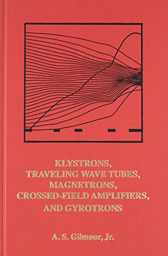Klystrons, Traveling Wave Tubes, Magnetrons, Cross-Field Amplifiers, and Gyrtotrons: 1 (Artech House Microwave Library (Hardcover))