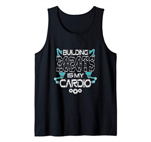 La construcción de robots es mi cardio divertida robótica Camiseta sin Mangas