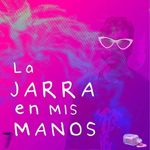 La Jarra en Mis Manos