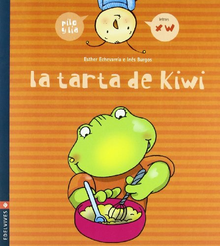 La tarta de kiwi (Pilo Y Lia) (Pilo y Lía)