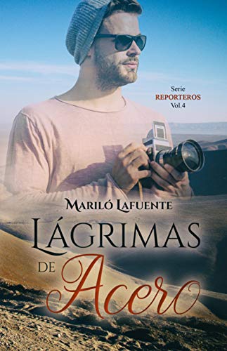 Lágrimas de acero (Reporteros nº 4)
