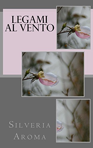 Legami al Vento (Italian Edition)