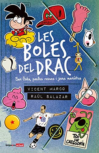 Les Boles de Drac. Son Goku, Paelles Russes I Joves Maniàtics: 20 (Bromera Actual)
