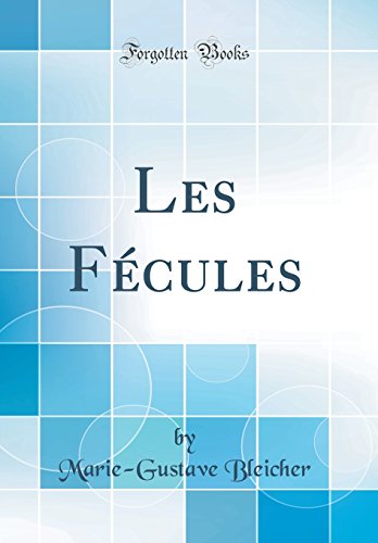 Les Fécules (Classic Reprint)