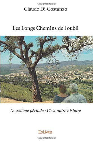 Les Longs Chemins de l'oubli - Deuxième période : C'est notre histoire