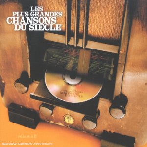 Les Plus Grandes Chansons du Siecle Vol.2