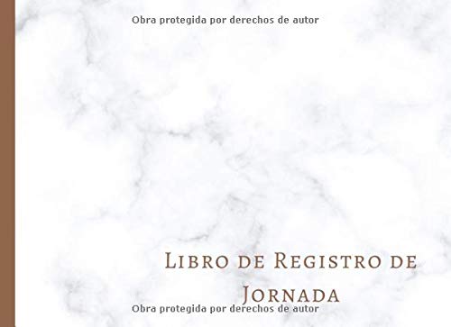 Libro de Registro de Jornada: Registro Horario de Trabajadores Quincena por Pagina -De acuerdo al BOE del Real Decreto-Ley 8/2019- Sirve para un año entero/ portada Marmol.