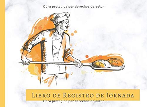 Libro de Registro de Jornada: Registro Horario de Trabajadores Quincena por Pagina -De acuerdo al BOE del Real Decreto-Ley 8/2019- Sirve para un año entero/ para panaderia bakery