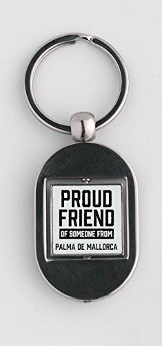 Llavero orgulloso amigo de alguien de Palma de Mallorca