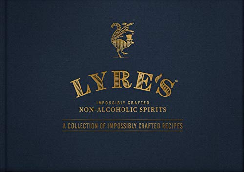 Lyre's Impossibly Crafted Non-Alcoholic Spirits: A Collection of Impossibly Crafted Recipes : Measurement in Metric System (English Edition)