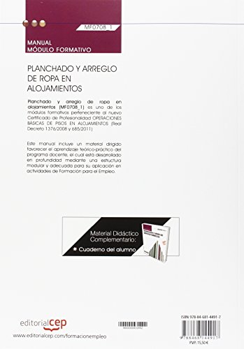 Manual Planchado y arreglo de ropa en alojamientos (MF0708_1). Certificados de Profesionalidad. Operaciones básicas de pisos en alojamientos (HOTA0108) (Cp - Certificado Profesionalidad)