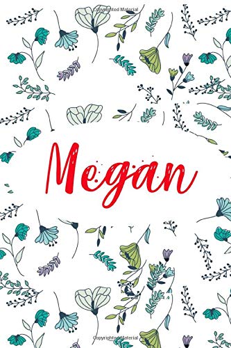Megan: ⭐ 6x9 Lined notebook Journal | 120 pages | Personalized Gift for Megan | Perfect for Gift Colleague, Friends, Mom, GF | Gift for Valentine's ... | It'sMegan Thing You Wouldn't Understand