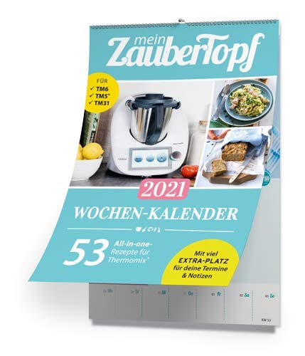 mein Zaubertopf Wochenkalender 2021: 53 All-in-one-Rezepte für Thermomix ®!