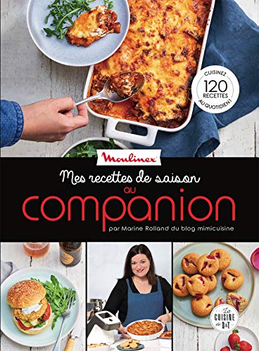 Mes recettes de saison au Companion : Moulinex (La cuisine de D&T)