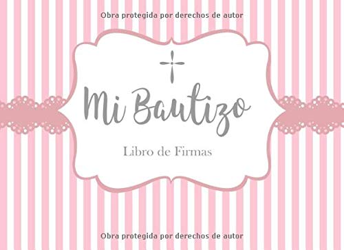 Mi Bautizo Libro de Firmas: Recuerdos y Consejos a los Padres Portada de Rayas Rosadas y Blancas con Encaje