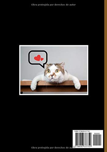 Mi gato me ama: Cuaderno de seguimiento para los que cuidan de su gato y no quieren descuidar nada:  La caja de arena, el rascador, el árbol para gatos, sus juguetes favoritos...