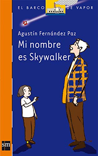 Mi nombre es Skywalker (El Barco de Vapor Naranja nº 164)