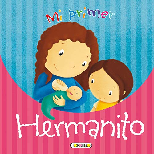 Mi primer hermanito (Hazte mayor)