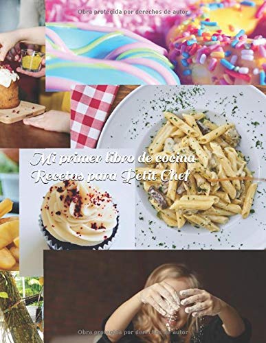Mi primer libro de cocina Recetas para Petit Chef